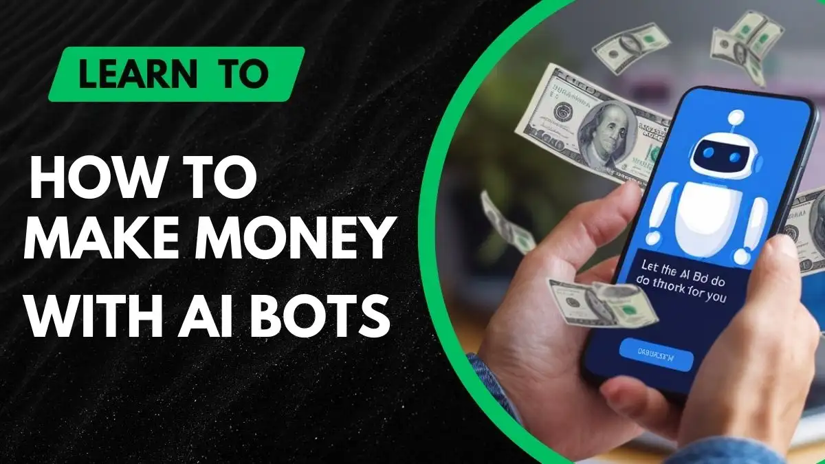 How to Make Money with AI Bots